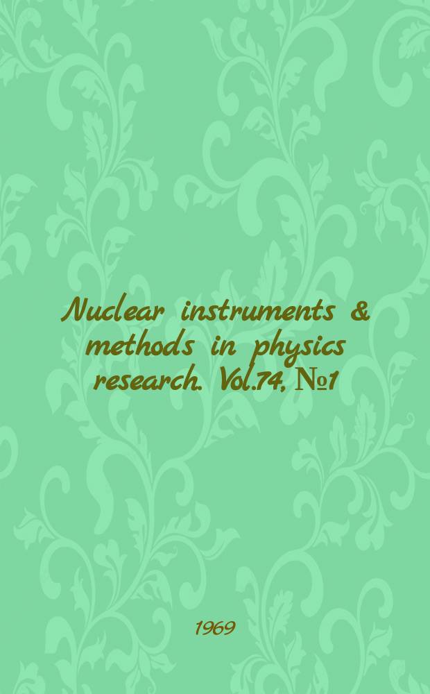 Nuclear instruments & methods in physics research. Vol.74, №1