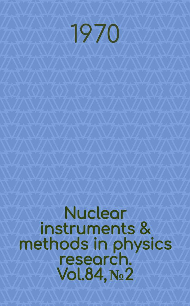 Nuclear instruments & methods in physics research. Vol.84, №2