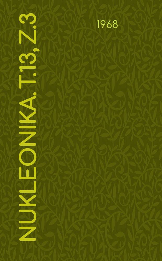 Nukleonika. T.13, Z.3