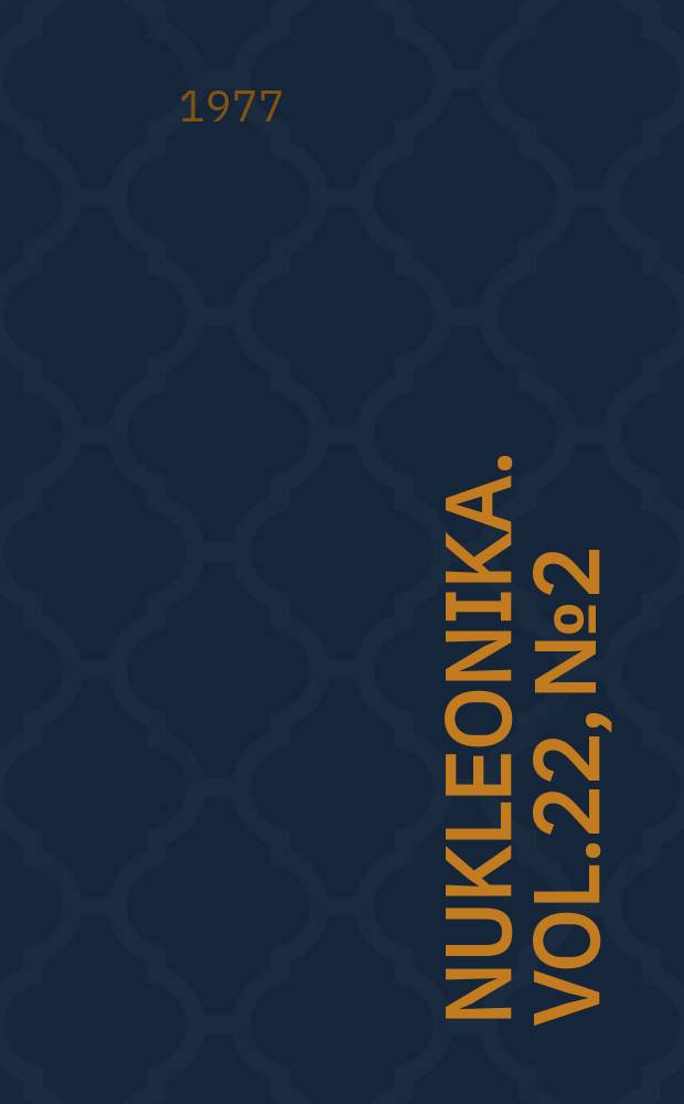 Nukleonika. Vol.22, №2