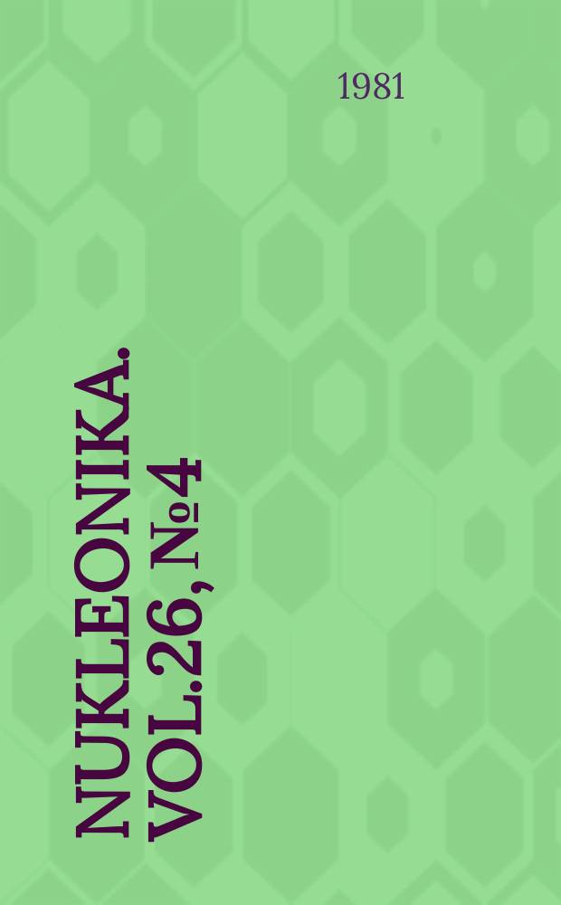 Nukleonika. Vol.26, №4