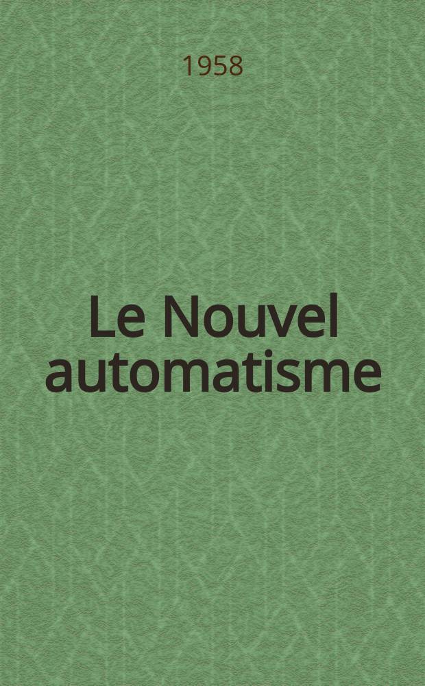 Le Nouvel automatisme : Revue de l'AFCET. Année3 1958, T.3, №5