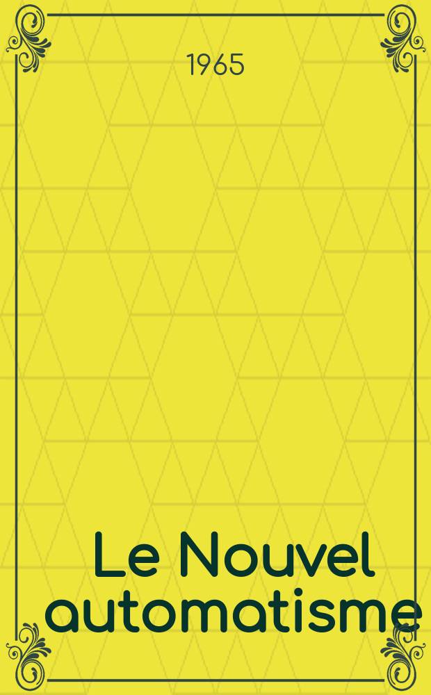 Le Nouvel automatisme : Revue de l'AFCET. Année10 1965, T.10, №8