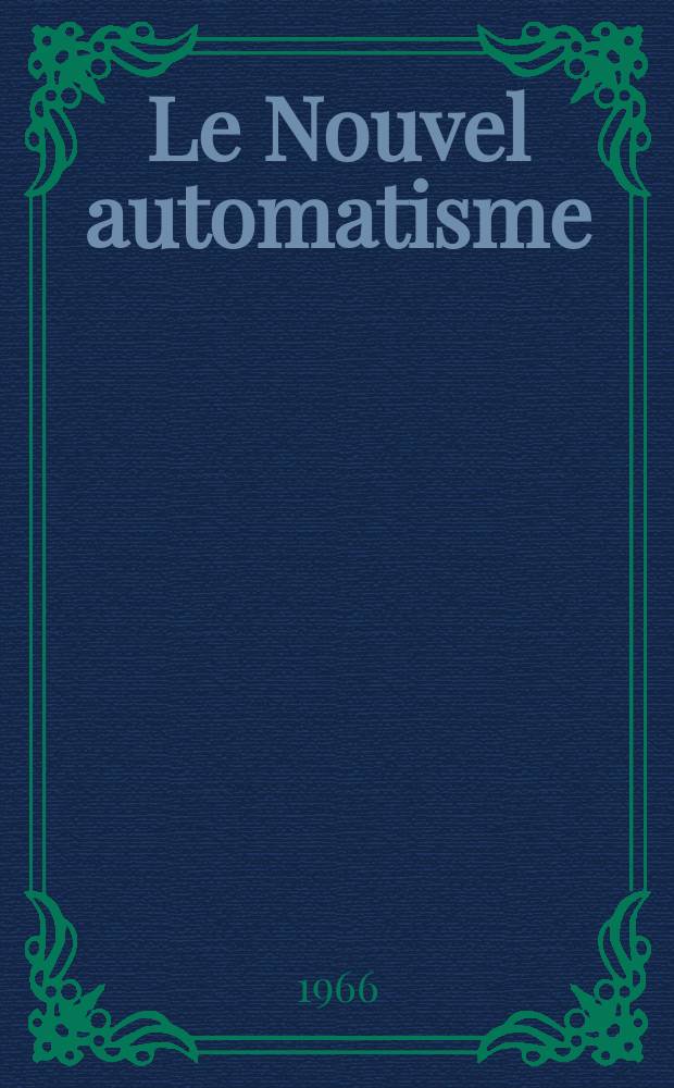 Le Nouvel automatisme : Revue de l'AFCET. Année11 1966, T.11, №2