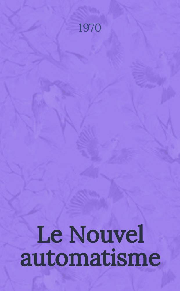 Le Nouvel automatisme : Revue de l'AFCET. Année15 1970, T.15, №11