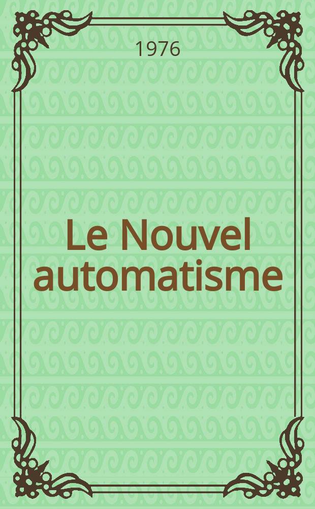 Le Nouvel automatisme : Revue de l'AFCET. T.21, №6