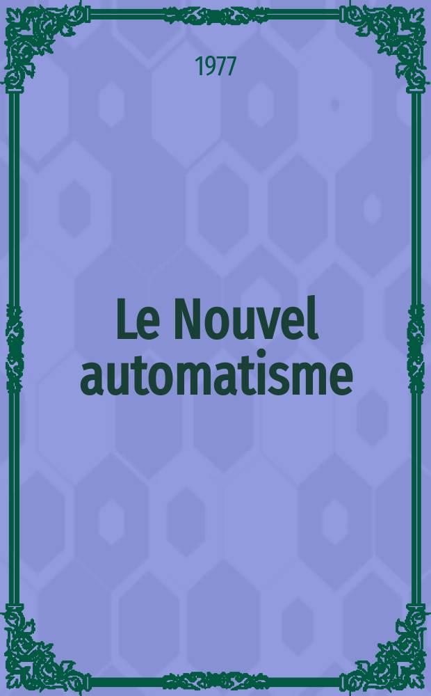 Le Nouvel automatisme : Revue de l'AFCET. T.22, №10