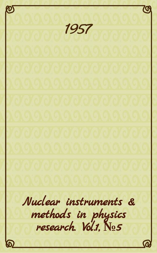 Nuclear instruments & methods in physics research. Vol.1, №5