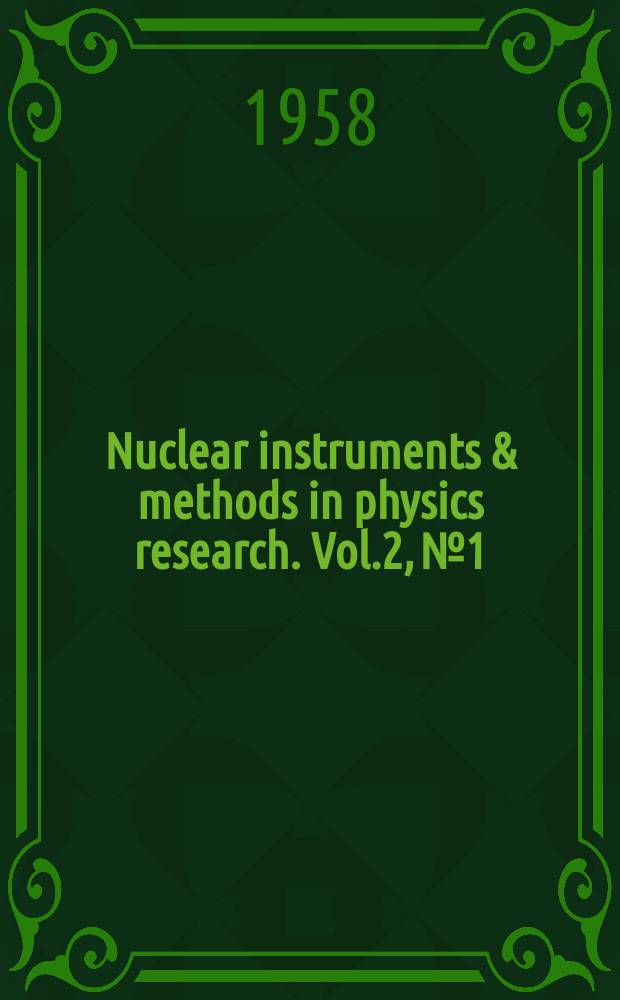 Nuclear instruments & methods in physics research. Vol.2, №1