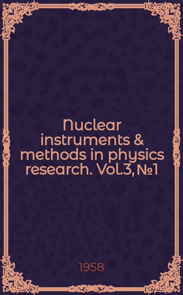 Nuclear instruments & methods in physics research. Vol.3, №1