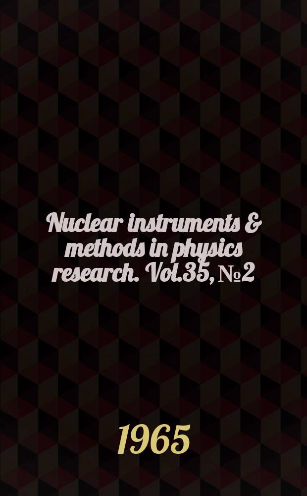 Nuclear instruments & methods in physics research. Vol.35, №2