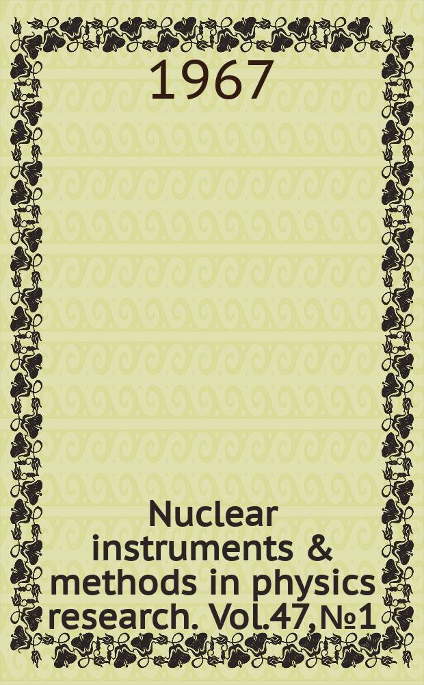 Nuclear instruments & methods in physics research. Vol.47, №1