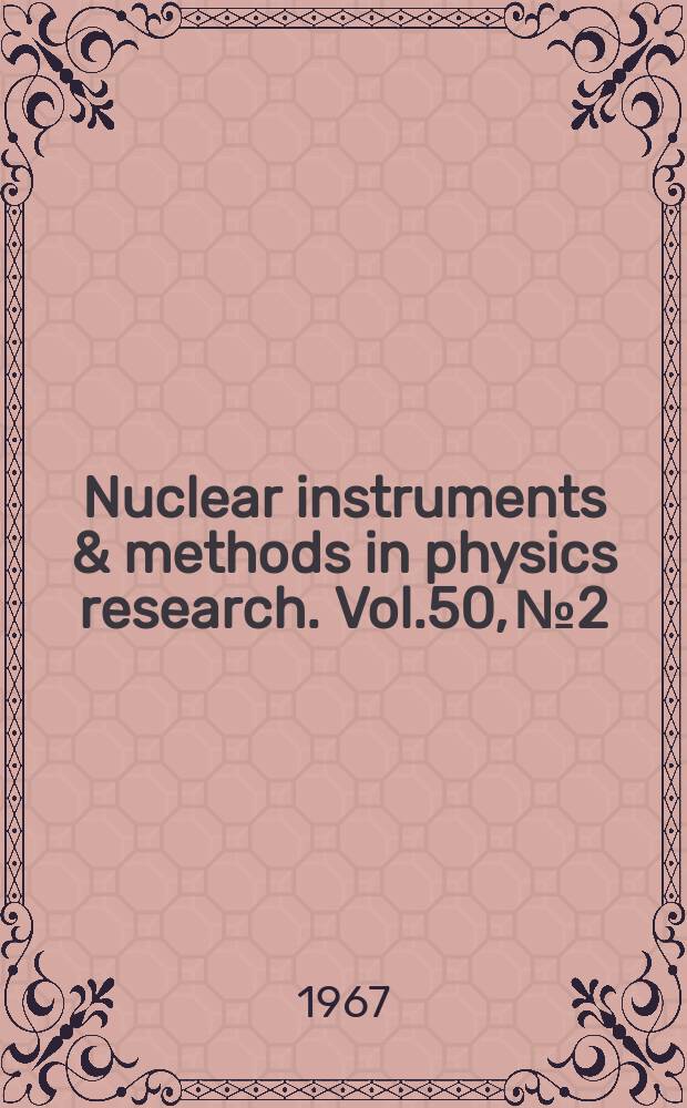 Nuclear instruments & methods in physics research. Vol.50, №2