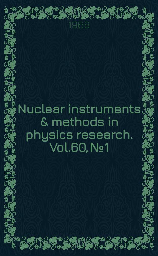 Nuclear instruments & methods in physics research. Vol.60, №1