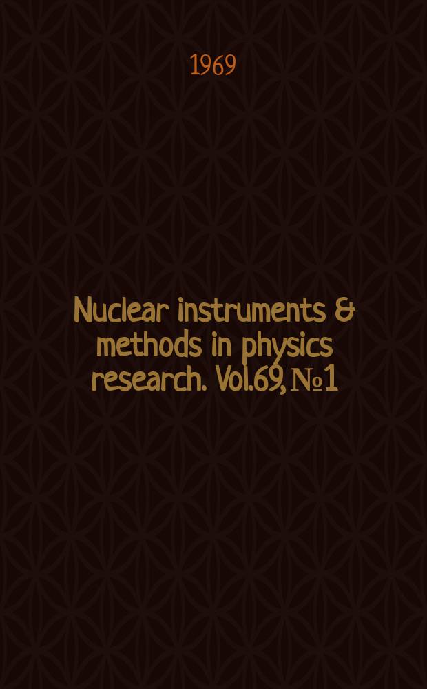 Nuclear instruments & methods in physics research. Vol.69, №1