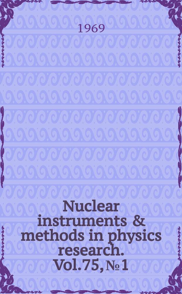 Nuclear instruments & methods in physics research. Vol.75, №1
