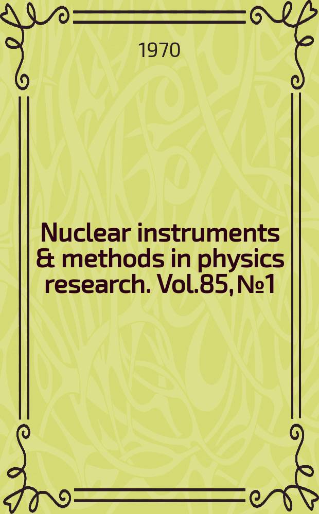 Nuclear instruments & methods in physics research. Vol.85, №1
