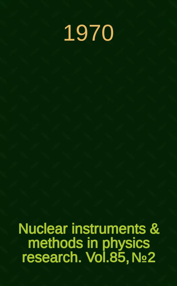 Nuclear instruments & methods in physics research. Vol.85, №2
