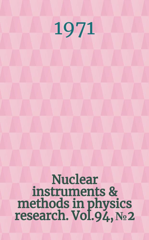 Nuclear instruments & methods in physics research. Vol.94, №2
