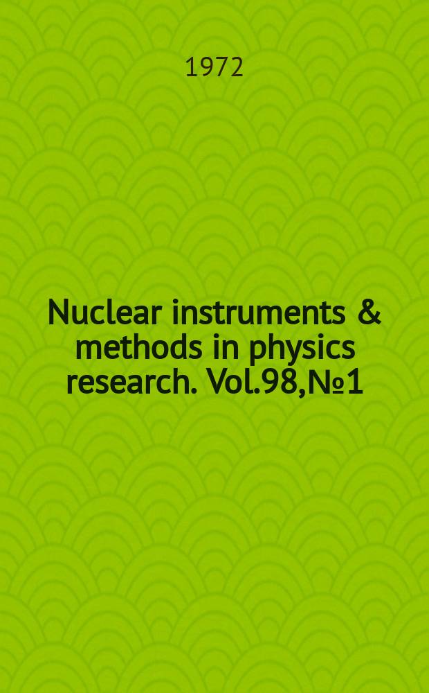Nuclear instruments & methods in physics research. Vol.98, №1