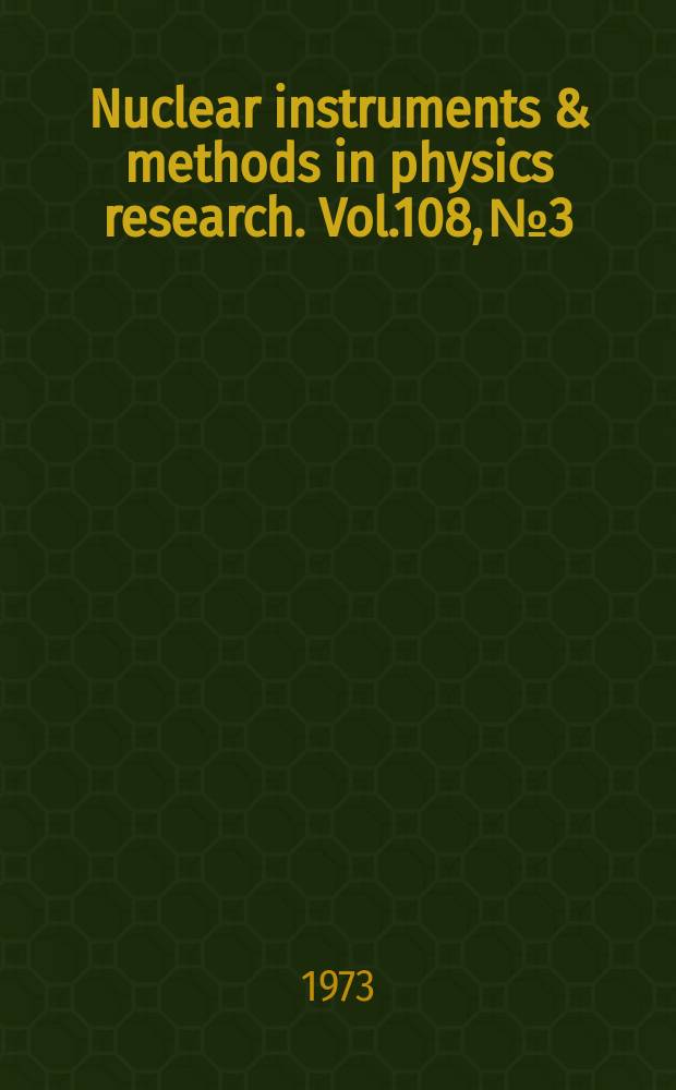 Nuclear instruments & methods in physics research. Vol.108, №3
