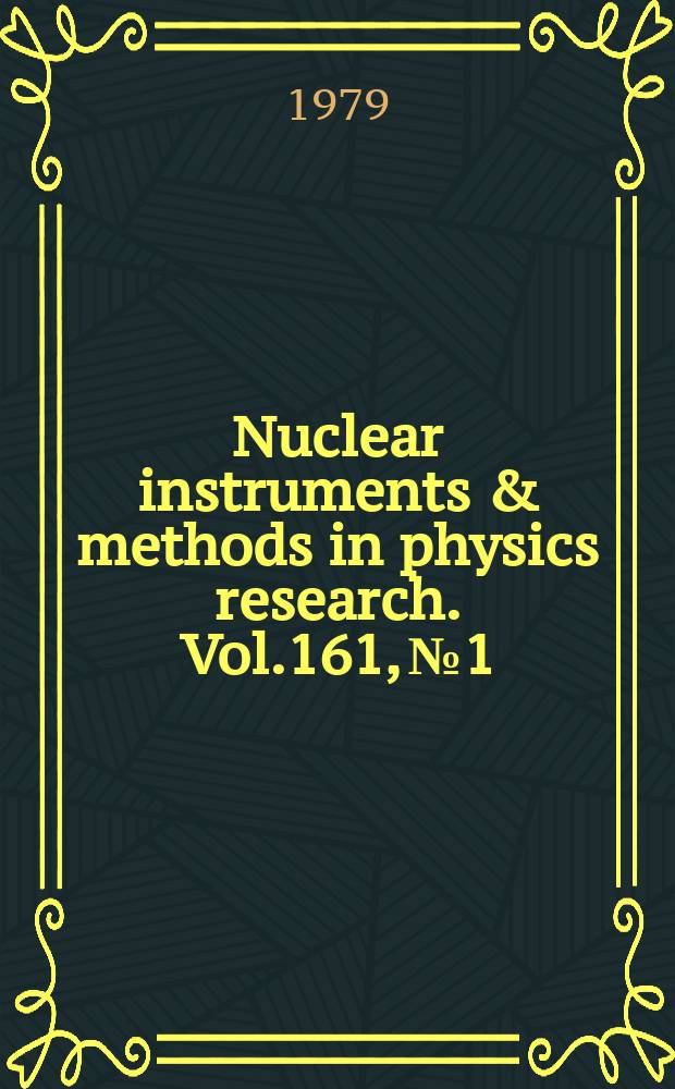 Nuclear instruments & methods in physics research. Vol.161, №1