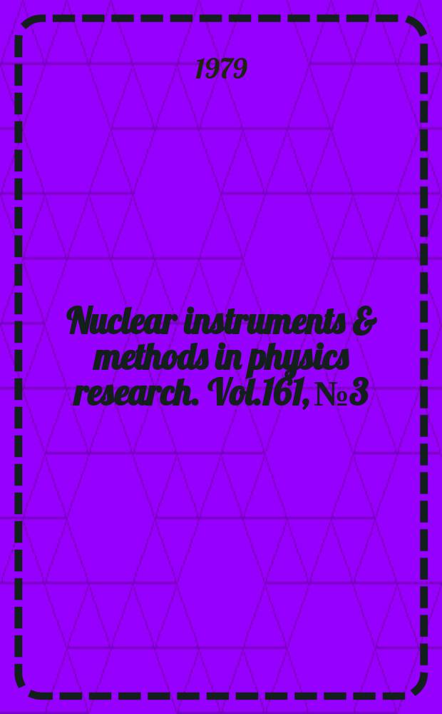 Nuclear instruments & methods in physics research. Vol.161, №3