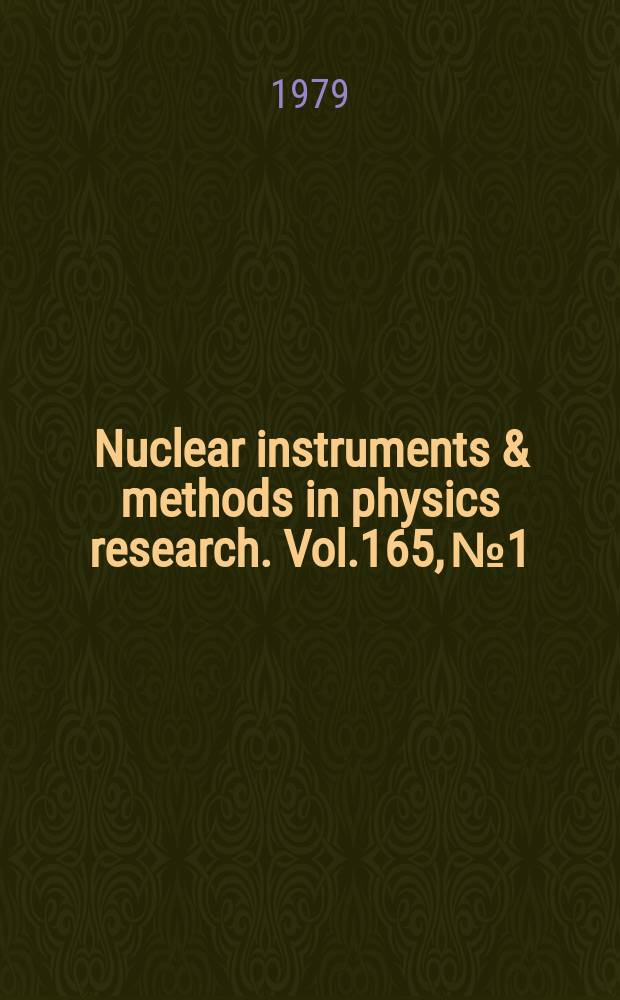 Nuclear instruments & methods in physics research. Vol.165, №1