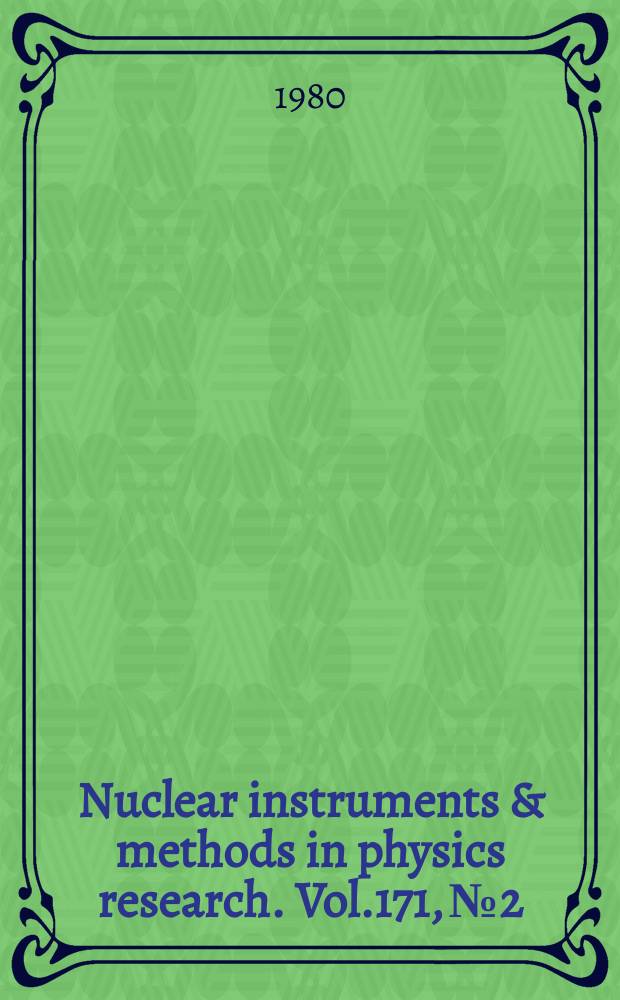 Nuclear instruments & methods in physics research. Vol.171, №2