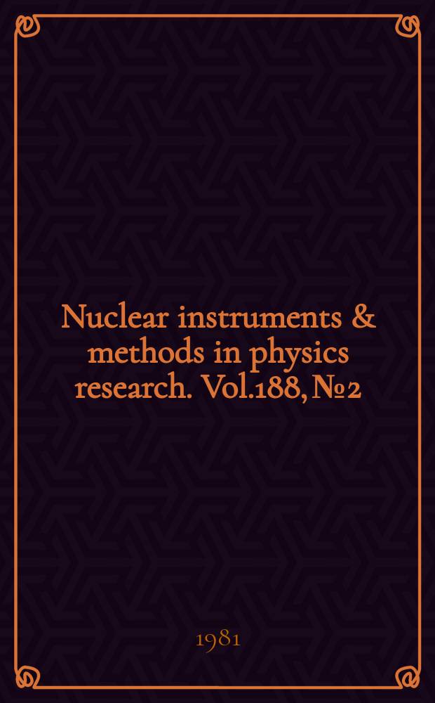 Nuclear instruments & methods in physics research. Vol.188, №2