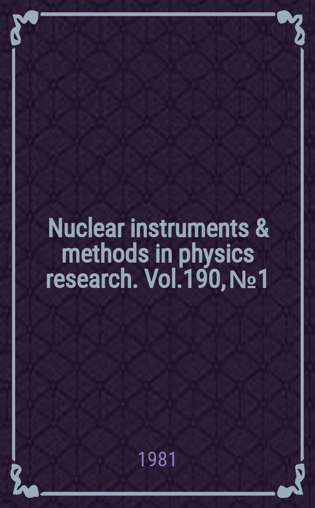 Nuclear instruments & methods in physics research. Vol.190, №1