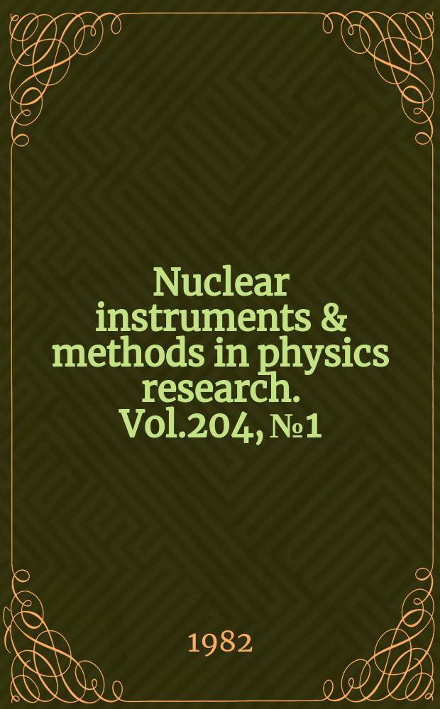Nuclear instruments & methods in physics research. Vol.204, №1