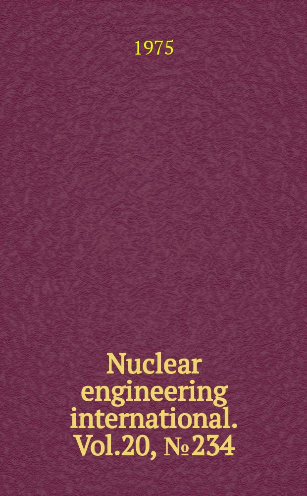 Nuclear engineering international. Vol.20, №234