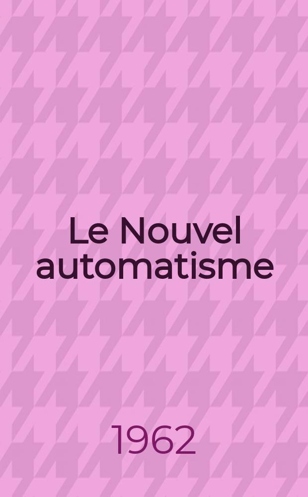 Le Nouvel automatisme : Revue de l'AFCET. Année7 1962, T.7, №5