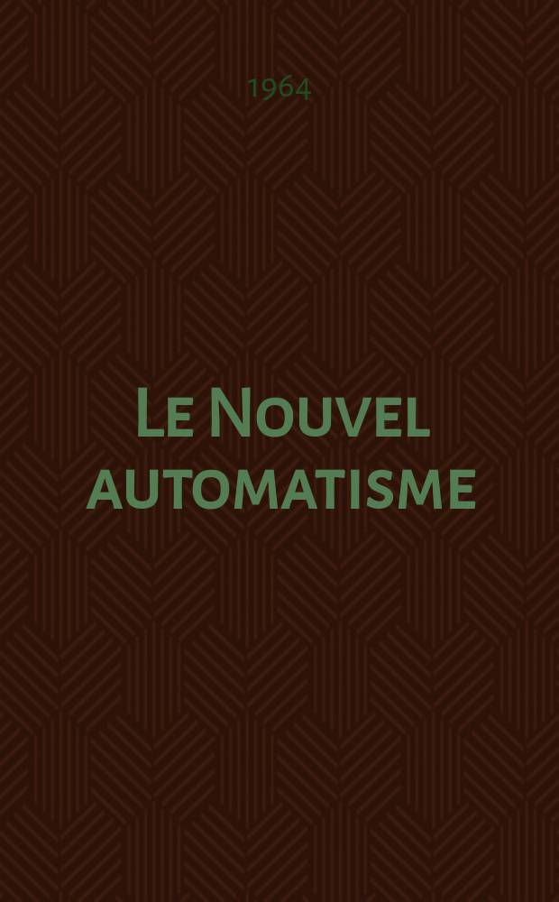 Le Nouvel automatisme : Revue de l'AFCET. Année9 1964, T.9, №9