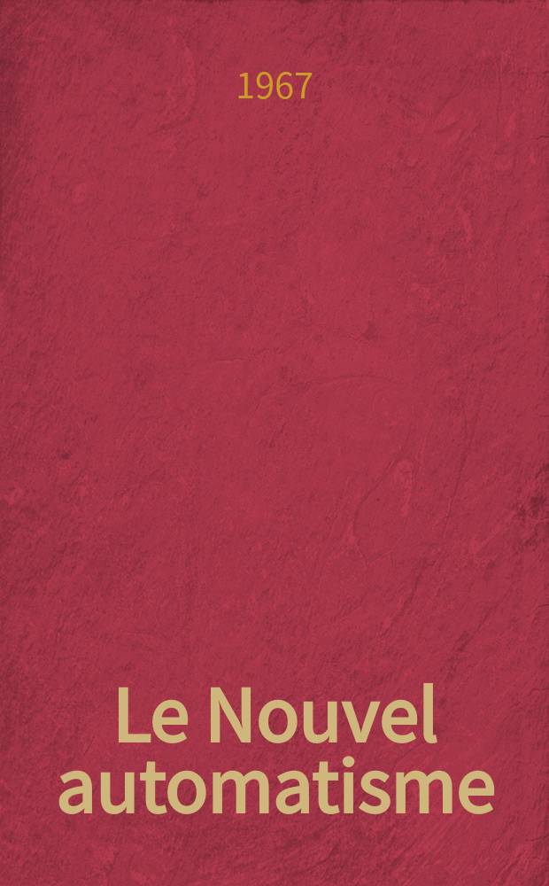 Le Nouvel automatisme : Revue de l'AFCET. Année12 1967, T.12, №8