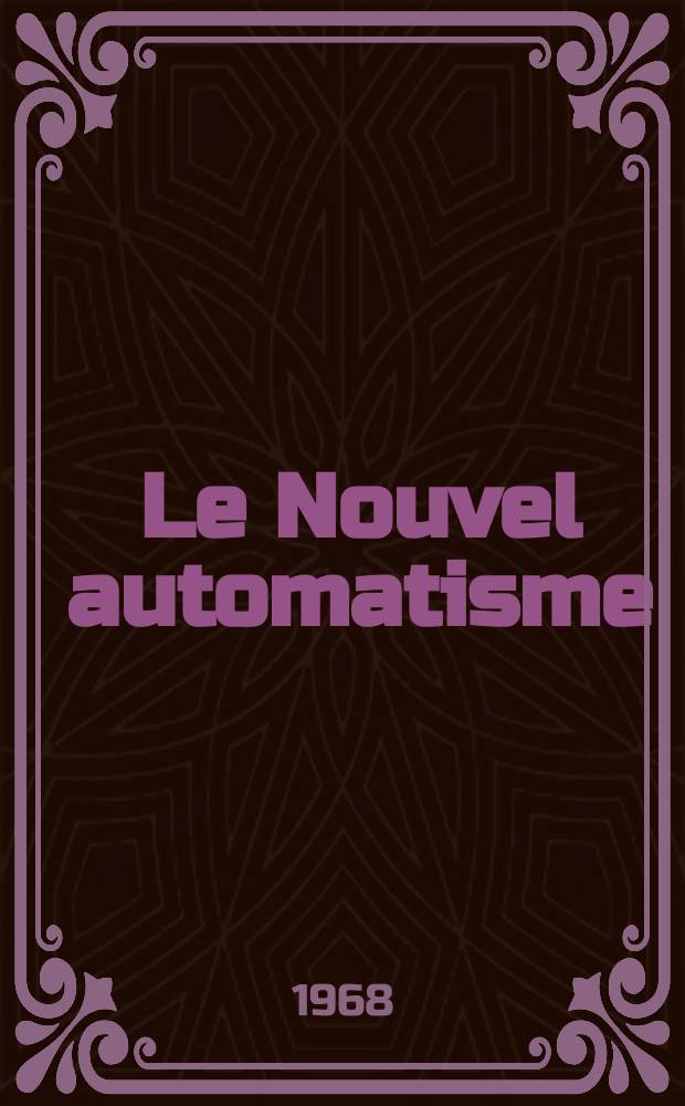 Le Nouvel automatisme : Revue de l'AFCET. Année13 1968, T.13, №9