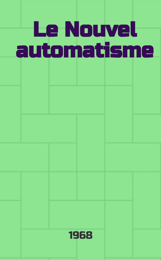 Le Nouvel automatisme : Revue de l'AFCET. Année13 1968, T.13, №12