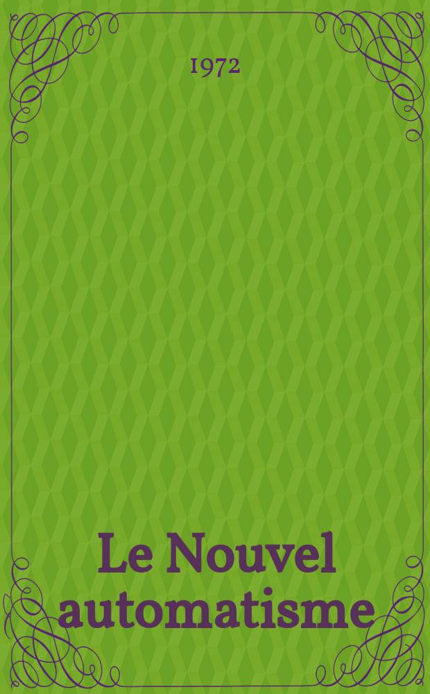 Le Nouvel automatisme : Revue de l'AFCET. Année17 1972, T.17, №11