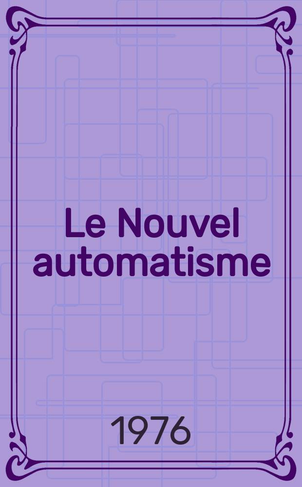 Le Nouvel automatisme : Revue de l'AFCET. T.21, №7