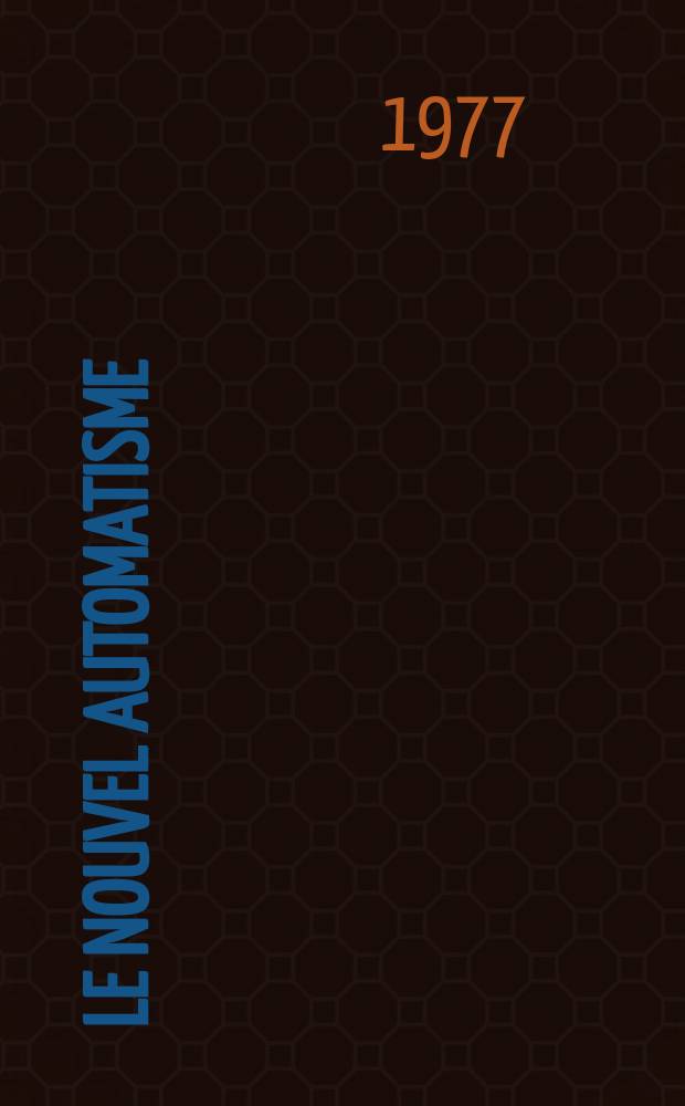 Le Nouvel automatisme : Revue de l'AFCET. T.22, №12