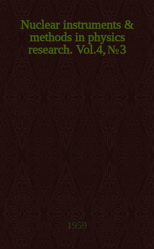Nuclear instruments & methods in physics research. Vol.4, №3