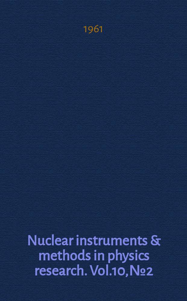 Nuclear instruments & methods in physics research. Vol.10, №2