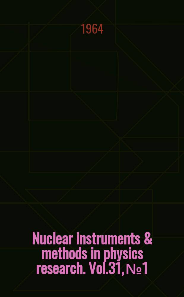 Nuclear instruments & methods in physics research. Vol.31, №1