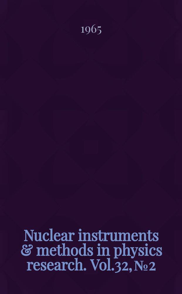 Nuclear instruments & methods in physics research. Vol.32, №2