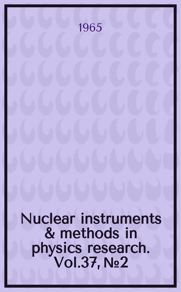 Nuclear instruments & methods in physics research. Vol.37, №2