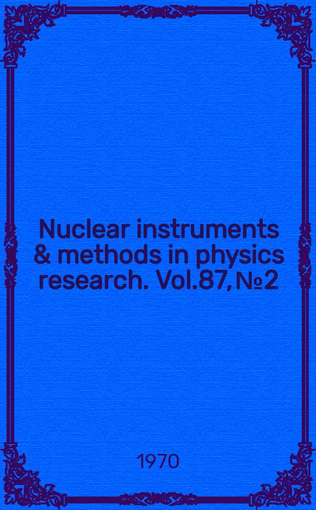Nuclear instruments & methods in physics research. Vol.87, №2