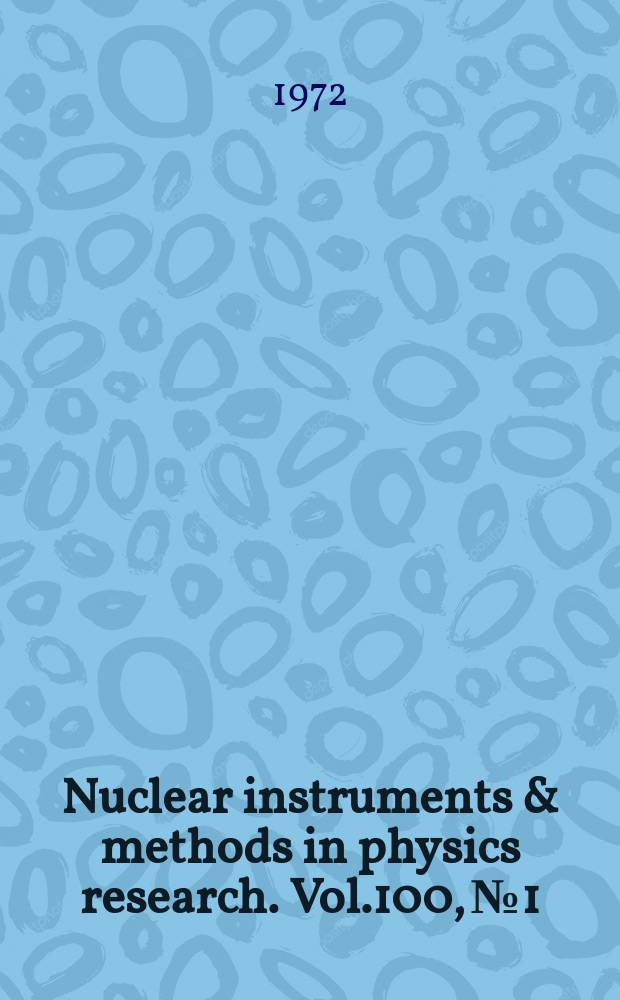 Nuclear instruments & methods in physics research. Vol.100, №1