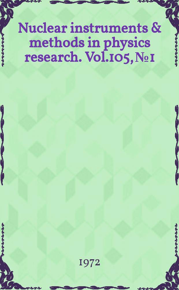Nuclear instruments & methods in physics research. Vol.105, №1