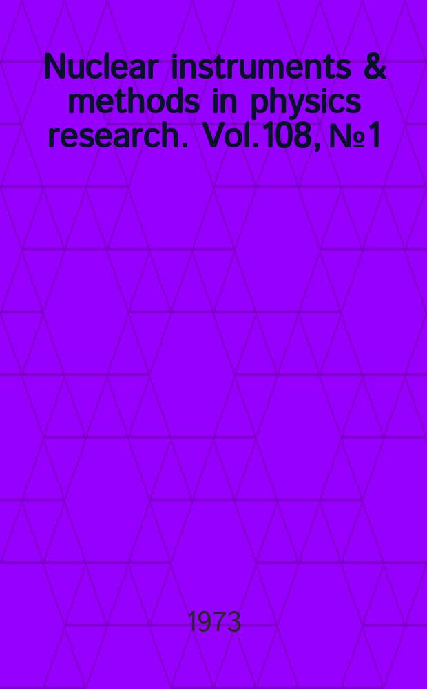 Nuclear instruments & methods in physics research. Vol.108, №1